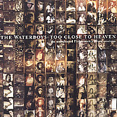 The Waterboys Album: “Too Close to Heaven” The Waterboys Album: “Too Close to Heaven”
